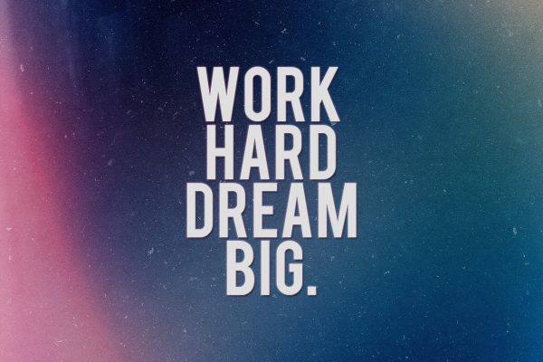 Work Hard Dream Big Citatplakat